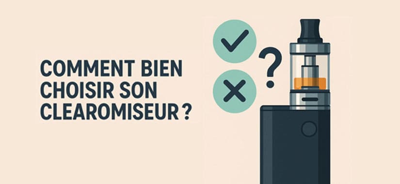 choisir son clearomiseur choisir son clearomiseur