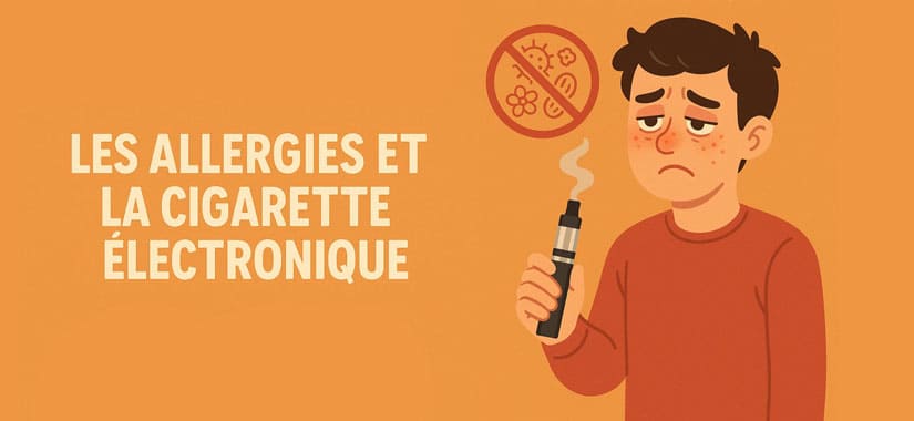Allergies et cigarette électronique Allergies et cigarette électronique